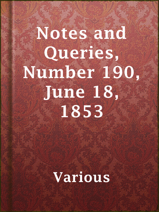 Title details for Notes and Queries, Number 190, June 18, 1853 by Various - Available